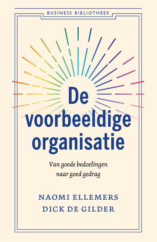 The Exemplary Organization - New Book by Naomi Ellemers and Dick de Gilder